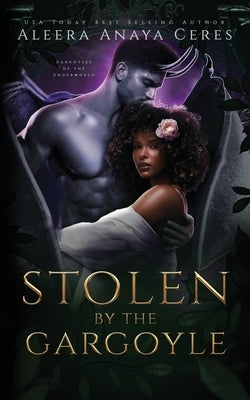 Stolen by the Gargoyle by Ceres, Aleera Anaya