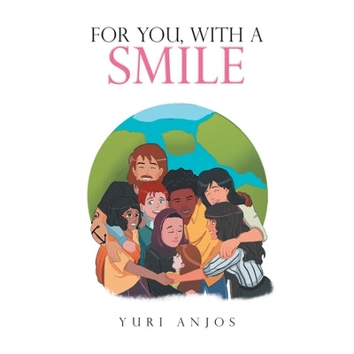 For You, with a Smile by Anjos, Yuri
