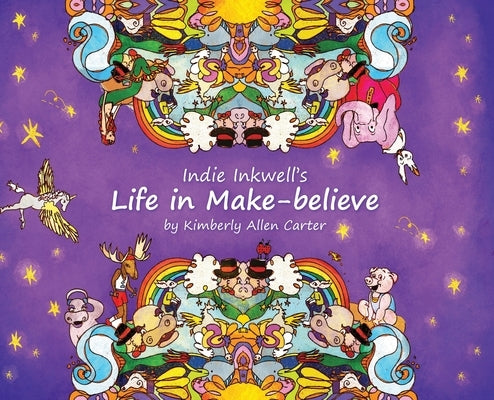 Indie Inkwell's Life in Make-believe by Carter, Kimberly Allen