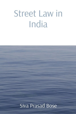 Street Law in India by Bose, Siva Prasad