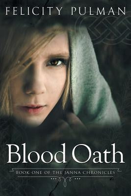Blood Oath: The Janna Chronicles 1 by Pulman, Felicity