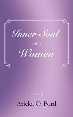 Inner Soul of a Women by Ford, Aricka O.