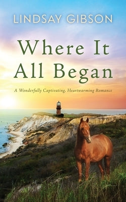 Where It All Began by Gibson, Lindsay