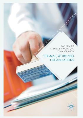 Stigmas, Work and Organizations by Thomson, S. Bruce