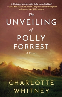 The Unveiling of Polly Forrest: A Mystery by Whitney