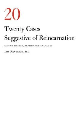 Twenty Cases Suggestive of Reincarnation, 2D by Stevenson, Ian