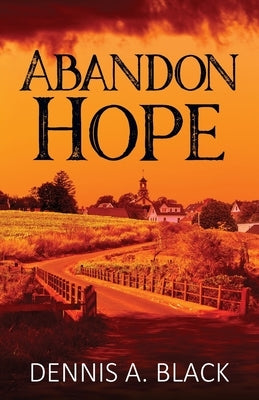 Abandon Hope by Black, Dennis A.
