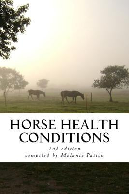 Horse Health Conditions by Patton, Melanie