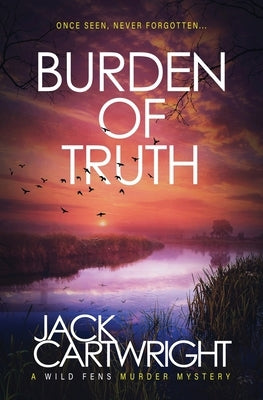 Burden of Truth by Cartwright, Jack