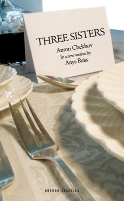 Three Sisters by Chekhov, Anton