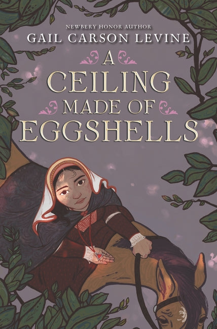 A Ceiling Made of Eggshells by Levine, Gail Carson