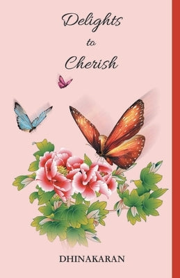 Delights to Cherish by Dhinakaran