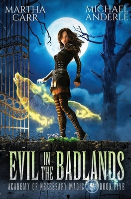 Evil in the Badlands by Carr, Martha