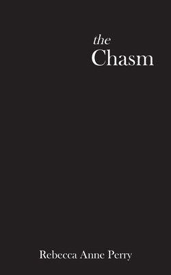 The chasm by Perry, Rebecca Anne