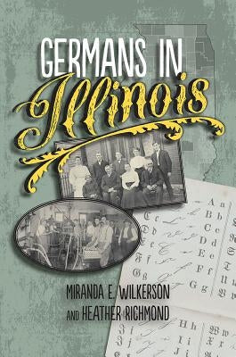 Germans in Illinois by Wilkerson, Miranda E.