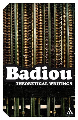 Theoretical Writings by Badiou, Alain