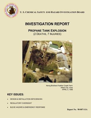 Investigation Report: Propane Tank Explosion: (2 Deaths, 7 Injuries) by Investigation Board, U. S. Chemical Safe