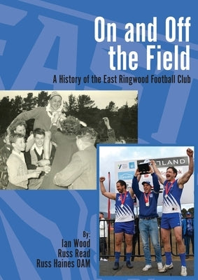 On and Off the Field by Wood, Ian
