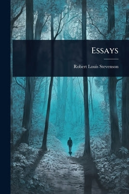 Essays by Stevenson, Robert Louis