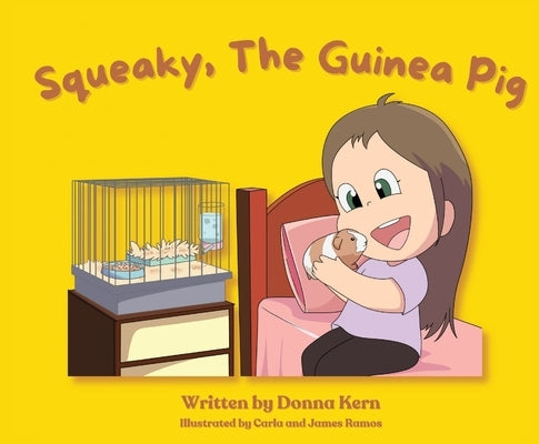 Squeaky, The Guinea Pig by Kern, Donna