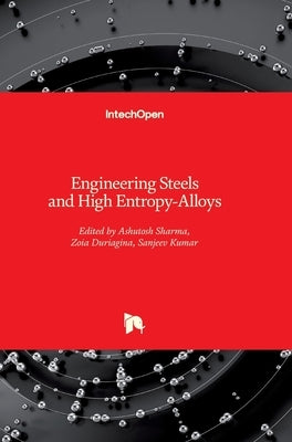 Engineering Steels and High Entropy-Alloys by Duriagina, Zoia