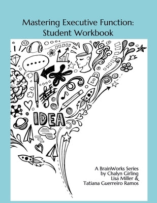 Mastering Executive Function: Exploration & Practice by Miller, Lisa