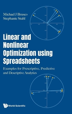 Linear and Nonlinear Optimization Using Spreadsheets by Michael J. Brusco, Stephanie Stahl
