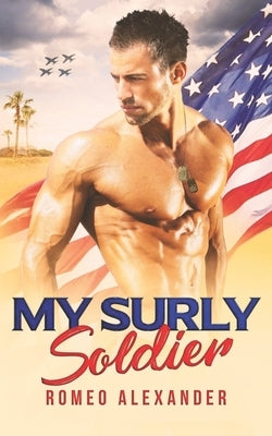 My Surly Soldier by Alexander, Romeo
