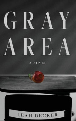 Gray Area by Decker, Leah