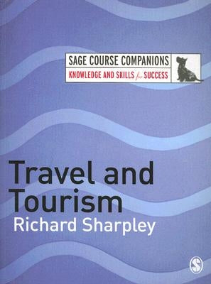Travel and Tourism by Sharpley, Richard