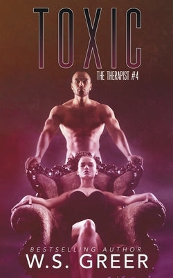 Toxic (The Therapist #4) by Greer, Ws