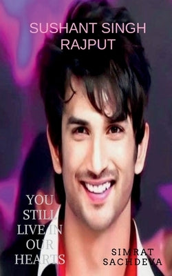 Sushant Singh Rajput by Sachdeva, Simrat