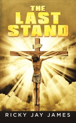 The Last Stand by James, Ricky Jay
