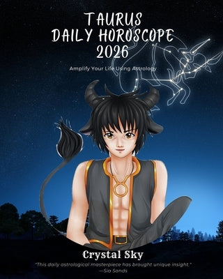 Taurus Daily Horoscope 2026: Amplify Your Life Using Astrology by Sky, Crystal