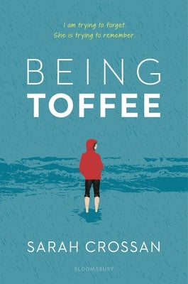 Being Toffee by Crossan, Sarah
