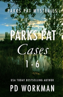 Parks Pat Cases 1-6 by Workman, P. D.