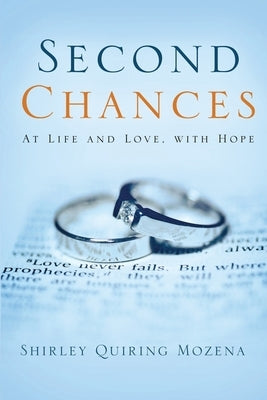 Second Chances At Life and Love, With Hope by Mozena, Shirley Quiring