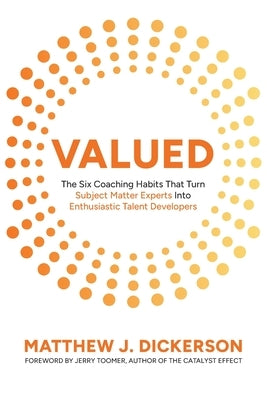 Valued by Dickerson, Matthew J.