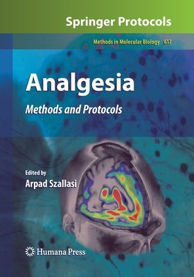 Analgesia: Methods and Protocols by Szallasi, Arpad