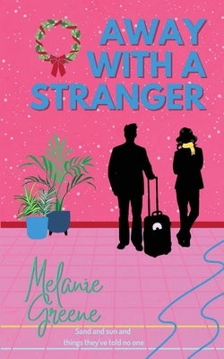 Away With a Stranger by Greene, Melanie