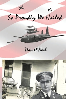 So Proudly We Hailed by The Write Source, LLC