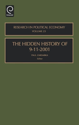 The Hidden History of 9-11-2001 by Zarembka, Paul