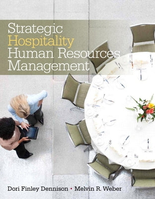 Strategic Hospitality Human Resources Management by Weber, Melvin