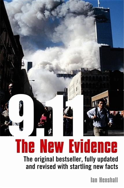 9.11: The New Evidence by Henshall, Ian