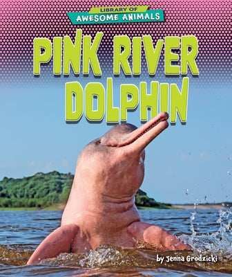 Pink River Dolphin by Grodzicki, Jenna