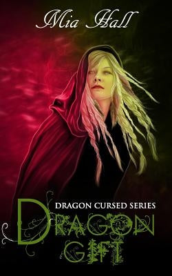 Dragon Gift by Hall, Mia