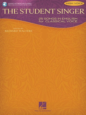 The Student Singer: 25 Songs in English for Classical Voice Book/Online Audio by Hal Leonard Corp