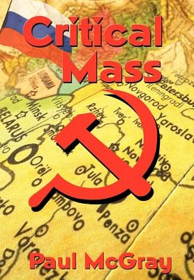 Critical Mass by McGray, Paul