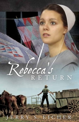 Rebecca's Return: Volume 2 by Eicher, Jerry S.