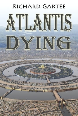 Atlantis Dying by Gartee, Richard
